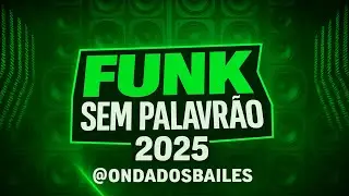 SET FUNK SEM PALAVR&Atilde;O 2025⚡️SELE&Ccedil;&Atilde;O LIGHT AS MAIS TOCADAS ⚡️FUNK 2025⚡️FUNK HITS #funk2025