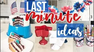 4TH OF JULY PARTY | Last Minute Ideas