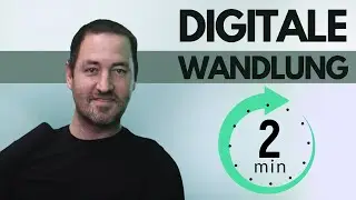 Was ist digitale Transformation? Digitale Transformation f&uuml;r Einsteiger in 2 Minuten erkl&auml;rt!