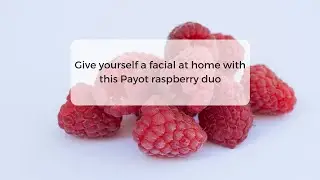 Payot skincare: Give yourself a Payot Paris facial at home with the raspberry duo