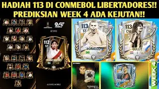 OVR 113 PRIZE IN CONMEBOL LIBERTADORES?! PLAYER LEAKED & PREDICTION WEEK 4 ANNIVERSARY WITH A SUR...