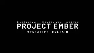 Project Ember - Operation Beltain Teaser Trailer