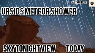 Ursid meteor shower | sky tonight | view... #videos #viral #ursids #meteorshower 