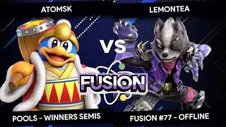 Fusion #77 - Atomsk (King Dedede) vs LemonTea (Wolf) - Pools - Winners Semis