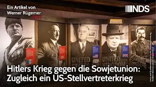 Hitlers Krieg gegen die Sowjetunion: Zugleich ein US-Stellvertreterkrieg | Werner Rügemer | NDS
