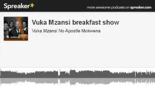 Vuka Mzansi breakfast show (made with Spreaker)