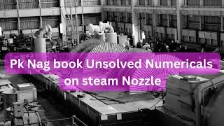 Challenging Steam Nozzle Numerical Problems | Unsolved PK Nag Book Exercises