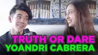 Truth or Dare with Yoandri Cabrera