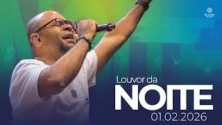 Louvor da Noite | 01.02.2026
