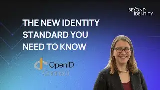 Why Identity Standards Matter&mdash;And the New One You Need to Know | Beyond Talks