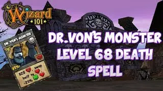Wizard101 - Dr.Von's Monster Level 68 Spell Quest