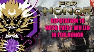 JOURNEY: Reputation 10 With Every WU LIN Hero In For Honor [Teaser Trailer]