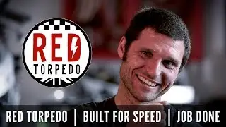 RED TORPEDO - BUILT FOR SPEED | Job Done