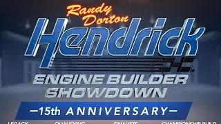 Randy Dorton Hendrick Engine Builder Showdown: Legacy