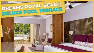 Dreams Royal Beach Punta Cana: Deluxe Pool Terrace Tour [4K]