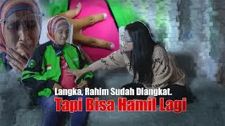 LANGKA, RAHIM SUDAH DI ANGKAT KOK MASIH BISA HAMIL !!!