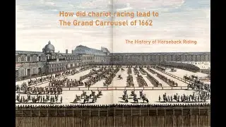 History of horseback riding: Grand Carrousel part 1