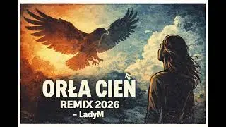 Orła Cień (Remix 2026) - LadyM (Official Audio)
