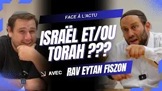 Être Torah ET Sioniste : est-ce compatible ? avec le rav Fiszon