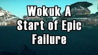 Wokuk   A start of epic failure