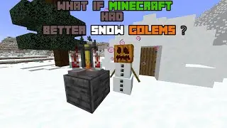 What if Minecraft had Better Snow Golems?