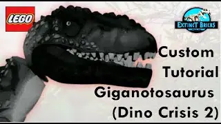 LEGO GIGANOTOSAURUS DINO CRISIS 2 TUTORIAL VIDEO ギガノトサウルス 巨兽龙 giganotosaurio