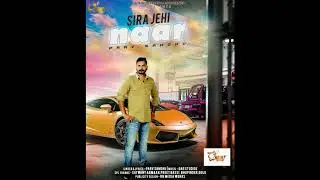 SIRA JEHI NAAR  || PARV SANDHU || NEW Punjabi Songs 2018 || Ghaint Records