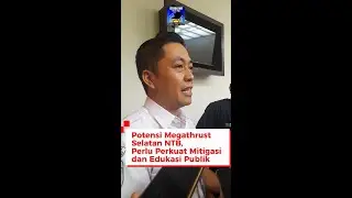 Ada Potensi Gempa Megathrust di Selatan NTB, Perlu Perkuat Mitigasi dan Edukasi Publik