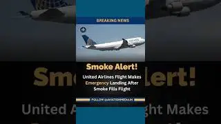 SMOKE ALERT! United Airlines Flight Makes Emergency Landing After Smoke Fills Flight