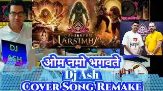 Om Namo Bhagwate। Dj Ash Music । Cover । Sam C S । Sanjit Hegde। Mahavtar  Narsimha । @DJASHMUSIC