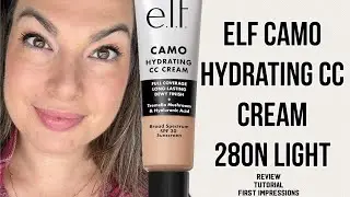 Elf Camo Hydrating CC Cream - Light 280N: Epic Review, Tutorial & First Impressions!