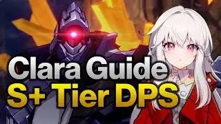 CLARA GUIDE : S tier DPS  (Honkai Star Rail)