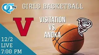 Girls Basketball: Visitation @ Anoka 12-02-2025 Anoka High School | QCTV