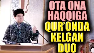 OTA ONA HAQQIGA QUR'ONDA KELGAN DUO