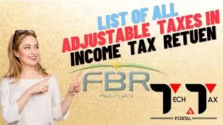 List Of  All Adjustable Taxes In Income Tax Return | FBR | IRIS | TY 2020-21