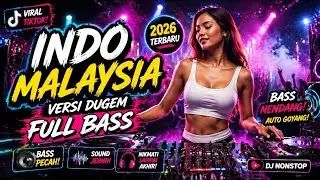 DJ Breakbeat Indo Malaysia Terbaru 2026 - Galau & Dugem