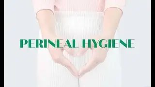 Perineal Hygiene ; proper cleaning and care of region between genitals and anus