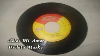 Adios Mi Amor - Violeta Masko
