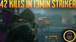 42kills in 13min Striker Classified Last Stand Gameplay (The Division 1.8)