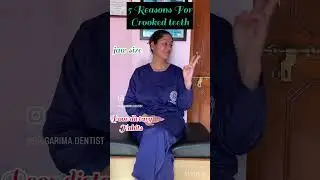 Reasons for crooked teeth: By Dr. Garima Gupta @guptadentalimplantcentre9318