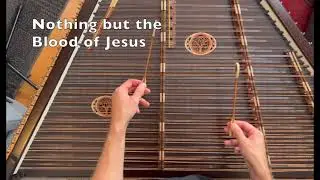 Nothing but the Blood of Jesus - Stephen Humphries, Hammered Dulcimer