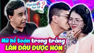 Nữ kế toán U30 TRONG TRẮNG lần đầu được bạn trai ÔM HÔN khiến Quyền Linh trầm trồ | Bạn Muốn Hẹn Hò