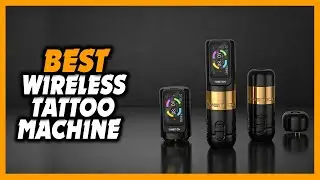 ✅Top 5 Best Cheap Wireless Tattoo Machine [2026]