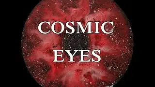 COSMIC EYES