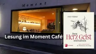 Lesung im Moment Caf&eacute; Basel &ndash; Den Herz-Geist entfalten