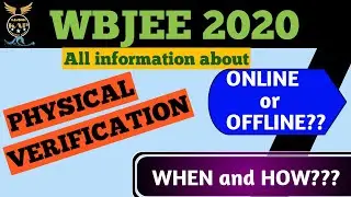 WBJEE 2020: PHYSICAL VERIFICATION INFORMATION|| ONLINE or OFFLINE Mode Admission in wbjee 2020