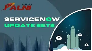 06 - Understanding Update sets - Batch and merge Update sets