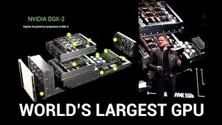 The World's Largest GPU - $399,000 - Nvidia DGX-2 (GDC 2018)