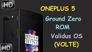 VOLTE | Validus OS | Oreo 8.1| OnePlus 5