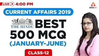 LAST 6 MONTHS CURRENT AFFAIRS 2019 ( JAN -JUNE ) - 500 MCQ CURRENT AFFAIRS FOR GOVT. EXAMS, Class 12